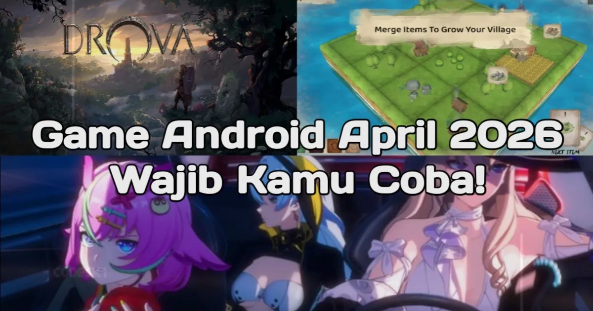 7 Game Indie Android Wajib Coba di April 2026, Dijamin Anti Ngebosenin!